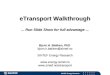 eTransport Walkthrough ... Run Slide Show for full advantage ... Bjorn H. Bakken, PhD