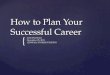 How to Plan Your Successful Career