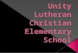 Unity Lutheran Christian Elementary School
