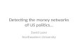 Detecting the money networks of US politics…