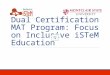 Dual Certification MAT Program: Focus on Inclusive  iSTeM  Education