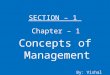 SECTION – 1   Chapter – 1 Concepts of Management