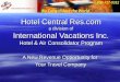 Hotel Central Res a division of International Vacations Inc. Hotel & Air Consolidator Program