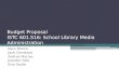 Budget Proposal ISTC 601.516: School Library Media Administration