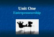 Unit One Entrepreneurship