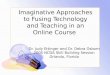Imaginative Approaches to Fusing Technology and Teaching in an Online Course