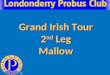 Grand Irish Tour 2 nd  Leg Mallow