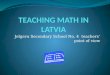 TEACHING MATH IN LATVIA