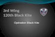 3rd Wing 120th Black Kite