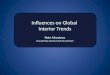 Influences on Global  Interior Trends Pete Montero Hyundai-Kia America Technical Center