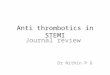 Anti  thrombotics  in STEMI