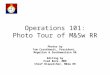 Operations 101: Photo Tour of M&Sw RR