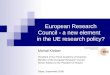European Research Council  -  a new element  in the UE research policy ?