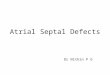 Atrial Septal  Defects