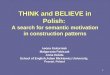 T HINK  and  BELIEVE  in Polish :  A search for semantic motivation in construction patterns