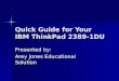 Quick Guide for Your  IBM ThinkPad 2389-1DU