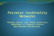 Pairwise Cardinality Networks Michael  Codish   and  Moshe Zazon-Ivry