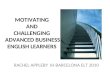 MOTIVATING  AND  CHALLENGING  ADVANCED BUSINESS ENGLISH LEARNERS