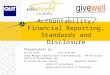 Accountability, Financial Reporting, Standards and Disclosure