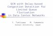 QCN with Delay-based Congestion Detection for Limited Queue Fluctuation  in  Data Center Networks