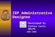 IEP Administrative Designee