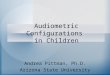 Audiometric Configurations  in Children