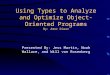 Using Types to Analyze and Optimize Object-Oriented Programs By: Amer Diwan