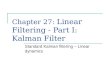 Chapter 27:  Linear Filtering - Part I: Kalman Filter