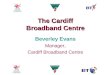 The Cardiff Broadband Centre