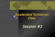 Accelerated Technician Class