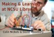Making & Learning  at NCSU Libraries