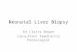 Neonatal Liver Biopsy