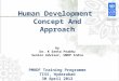 Human Development  Concept And Approach by Dr. K Seeta Prabhu Senior Advisor, UNDP India