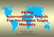 PNWA International Trends For Northwest Grain Markets