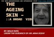 THE  AGEING  SKIN – ::A BROAD  VIEW::