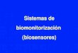Sistemas de biomonitorización  (biosensores)