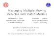 Managing Multiple Moving Vehicles with Patch Models