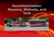 Decontamination: Reasons, Methods, and Tools