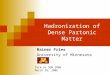 Hadronization of Dense Partonic Matter
