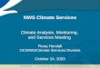 NWS Climate Services Climate Analysis, Monitoring,  and Services Meeting  Fiona Horsfall