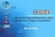 OCEANS GOVERNANCE AND THE WCPO TUNA FISHERIES