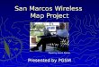San Marcos Wireless  Map Project