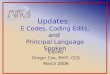 Updates:  E Codes, Coding Edits, and  Principal Language Spoken