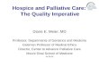 Hospice and Palliative Care:  The Quality Imperative