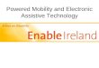 Powered Mobility and Electronic Assistive Technology