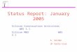 Status Report: January 2005