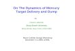 On The Dynamics of Mercury  Target Delivery and Dump