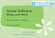 Social Software: Blogs and Wikis Web Manager’s Academy March 29, 2009