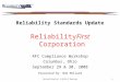 Reliability Standards Update Reliability First  Corporation RFC Compliance Workshop Columbus, Ohio
