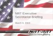 NRT Executive Secretariat Briefing